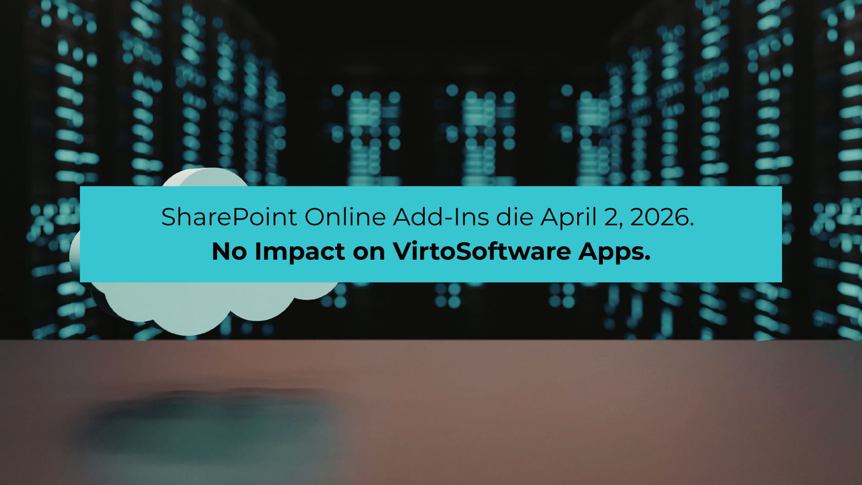 SharePoint Online Add-Ins Retire April 2, 2026 — VirtoSoftware Apps Remain Unaffected